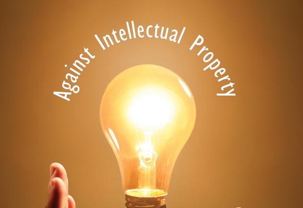 Against Intellectual Propery by Stephan Kinsella